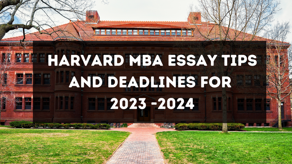 Harvard MBA Essay tips and deadlines for 2023 2024 Mentor Mpact