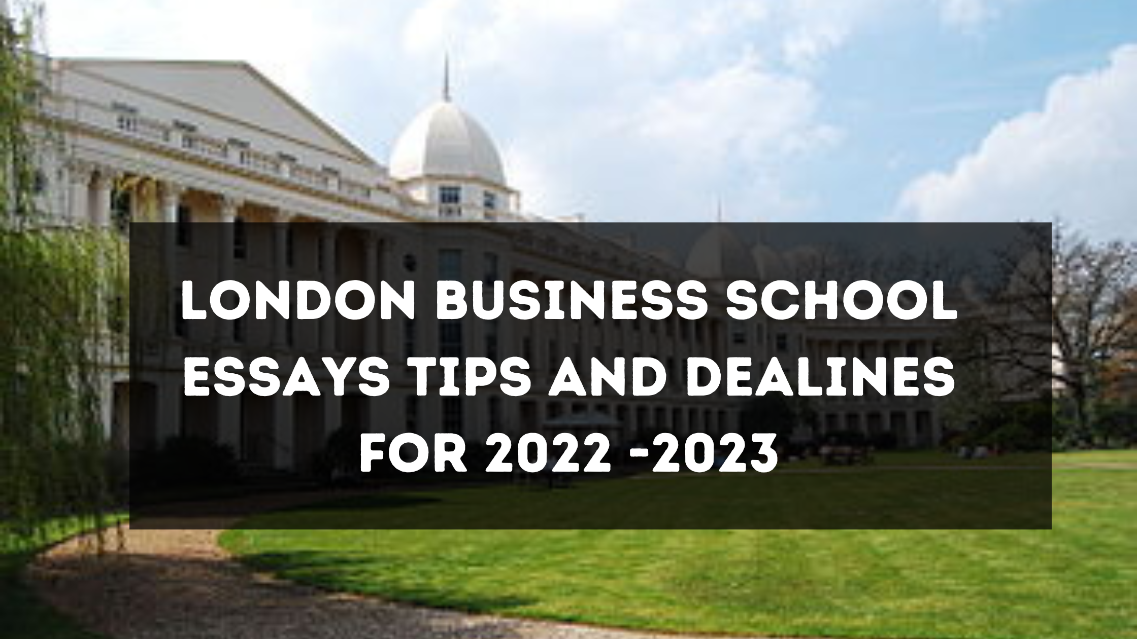 london business school video essay