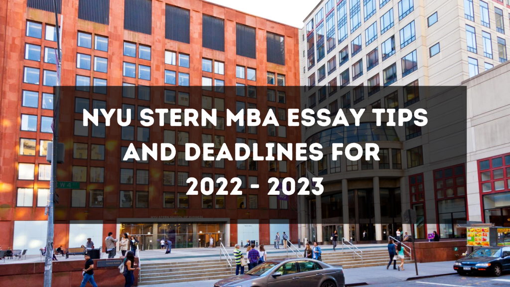 NYU Stern MBA Essay Tips and Deadlines for 2022 2023 Mentor Mpact