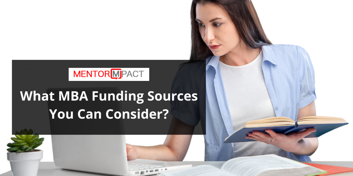 What MBA Funding Sources You Can Consider?