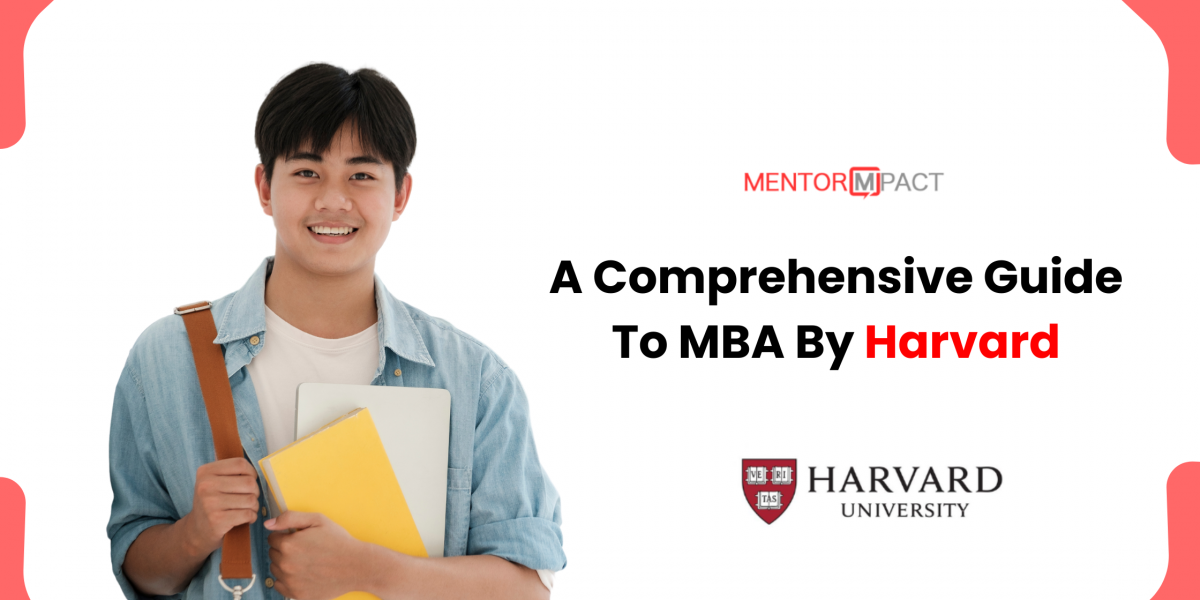 A Comprehensive Guide To MBA By Harvard